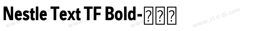 Nestle Text TF Bold字体转换